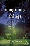 Imaginary Things by Andrea Lochen
