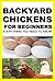 Backyard Chickens For Begin...