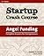 Startup Crash Course: Angel...