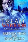 Dream Warrior by Brenda Trim Dream Warrior by Brenda Trim