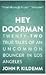 Hey Doorman: twenty-two true tales of an uncommon bouncer in los angeles