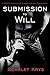 Submission to Will by Scarlet Krys