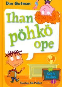 Ihan pöhkö ope (Kahjo kouluni, #1)