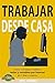 Trabajar desde Casa: Cómo C...