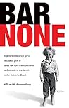 Bar None: A True-...