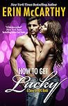 How to Get Lucky by Erin McCarthy