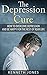 The Depression Cure by Kenneth Jones
