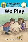 We Play by Katrina Streza