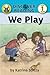 We Play (Discover Reading)