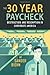 The 30 Year Paycheck: Destruction and Redemption in Corporate America