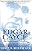 Edgar Cayce An American Prophet by Sidney D. Kirkpatrick