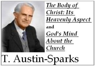 The Body of Christ: Its Heavenly Aspect & God's Mind About the Church