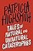 Tales of Natural and Unnatural Catastrophes by Patricia Highsmith