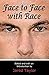 Face to Face with Race