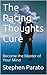 The Racing Thoughts Cure: Become the Master of Your Mind