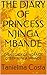 THE DIARY OF PRINCESS NJINGA MBANDE: The Legacy of Bantu Warrior Queen Njinga Mbande