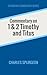 Commentary on 1 & 2 Timothy and Titus (Spurgeon Commentary Series)