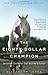 The Eighty-Dollar Champion: Snowman, The Horse That Inspired a Nation