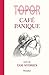 Café Panique: suivi de Taxi Stories (Les insensés t. 10) (French Edition)
