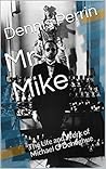 Mr. Mike: The Lif...