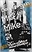 Mr. Mike: The Life and Work of Michael O'Donoghue
