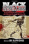Black Rebellion: Eyewitness Accounts of Major Slave Revolts