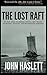 The Lost Raft: The True Sto...