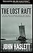 The Lost Raft by John Haslett