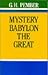 Mystery Babylon the Great and the Mysteries and Catholicism by G.H. Pember