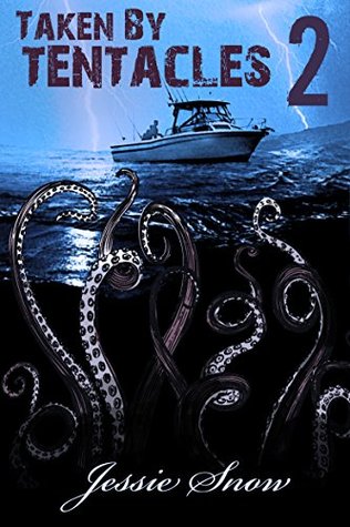 Taken by Tentacles 2 (Kindle Edition)
