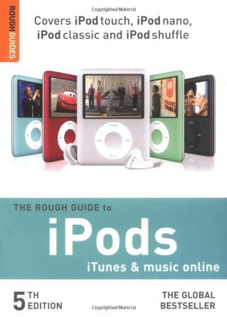 The Rough Guide to iPods, iTunes, and Music Online 5 (Rough Guide Reference)