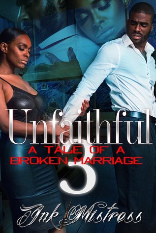 Unfaithful: A Tale of A Broken Marriage 3