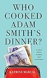 Who Cooked Adam Smith's Dinner?: A Story About Women and Economics Book cover for Who Cooked Adam Smith's Dinner?: A Story About Women and Economics