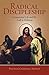 Radical Discipleship: Conse...