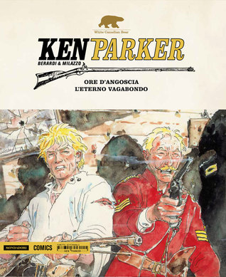 Ken Parker n. 33: Ore d'angoscia - L'eterno vagabondo (Hardcover)