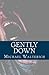 Gently Down by Michael Walterich