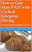 How to Gain Weight & Muscle FAST with Cyclical Ketogenic Dieting: Use Cyclical Ketogenic Carb Diet to Achieve your Fitness Goals; Get Ripped, or Gain Mass & Become HUGE