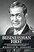 Businessman First: Remembering Henry G. Parks, Jr. 1916-1989 Capturing the Life of a Businessman Who Was African American A Biography