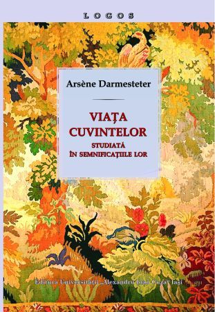 Viaţa cuvintelor studiată în semnificaţiile lor