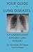 Your Guide to Lung Diseases...