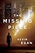 The Missing Piece by Kevin  Egan