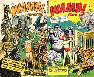 Wambi Jungle Boy. Issues 4 and 5. Features the valley of Whispering drums, spoor of the tuskers graveyard and beware the fanged furies. Golden Age Digital Comics Action and Adventure. (Kindle Edition)