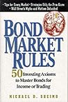 Bond Market Rules: 50 Investing Axioms to Master Bonds for Income or Trading