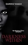 Darkness Within by Candis Vargo