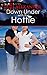 Down Under with the Hottie (Investigating the Hottie, # 3)