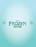 Disney Frozen: Frozen Fever (Junior Novelization)