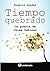 Tiempo quebrado: La poesia ...