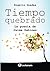 Tiempo quebrado: La poesia de Jaime Sabines (Spanish Edition)