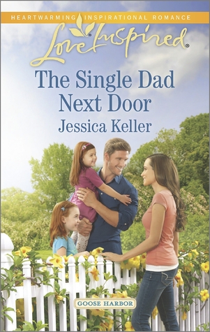 The Single Dad Next Door (Goose Harbor #3)