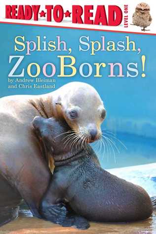 Splish, Splash, ZooBorns!: Ready-to-Read Level 1 (Hardcover)